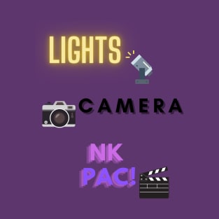 Lights, Camera, NKPAC! T-Shirt