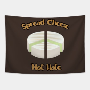 Spreed Cheese Not Hate Tapestry