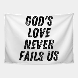 God's Love Never Fails Us Christian Quote Tapestry