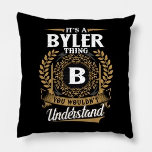 It Is A Byler Thing You Wouldn't Understand Pillow