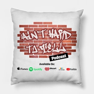 2018 Ain't Hard To Tell Podcast Logo Pillow