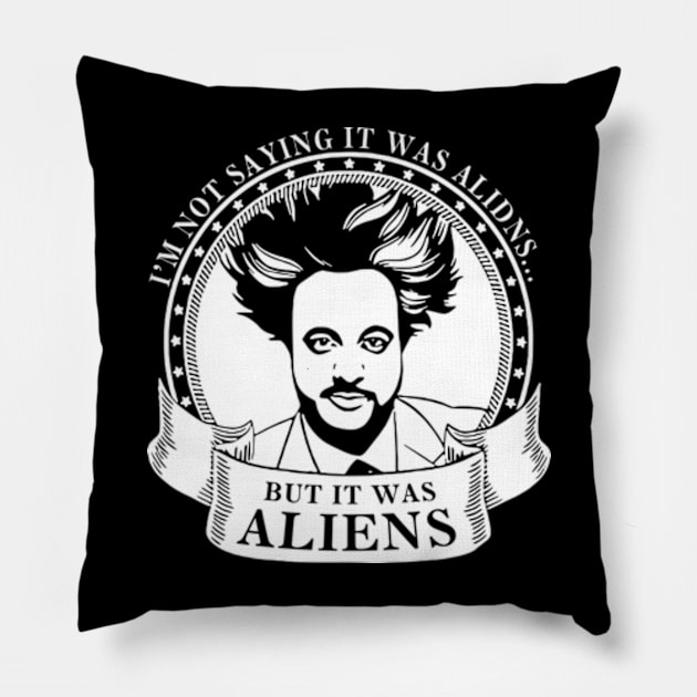 It Was Aliens Giorgio a Tsoukalos Best Pillow by BanyakMau