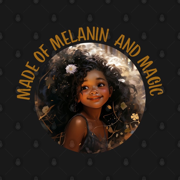 Made of Melanin and Magic Girl 1 by Celynoir