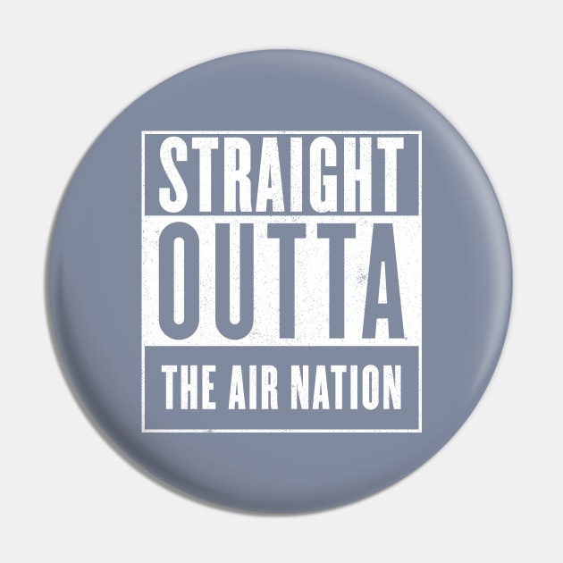 Straight Outta the Air Nation Pin by EbukaAmadiObi19