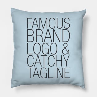 Famous brand, logo and catchy tagline - Consumerism Pillow