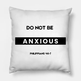 Philippians 4:6 Be Anxious for Nothing V7 Pillow