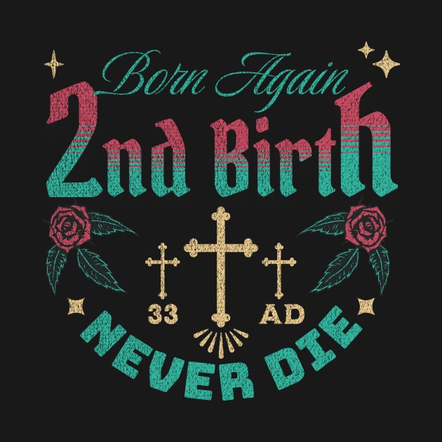 2nd Birth - Born Again - Never Die by Inspired Saints