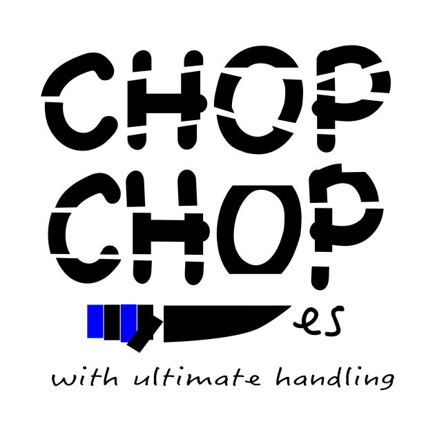 Chop chop by Riesvectorart