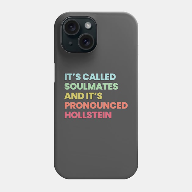 Its called soulmates and its pronounced Hollstein - Carmilla Phone Case by VikingElf