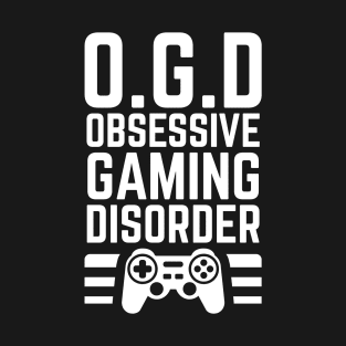 OGD - Obsessive Gaming Disorder T-Shirt