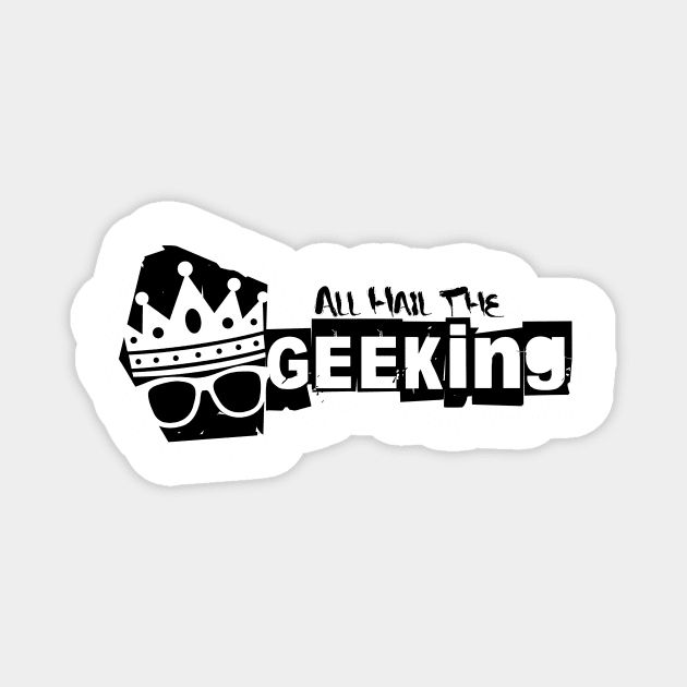 All Hail the GEEKing GRUNGE (BLK) Magnet by GEEKing Official