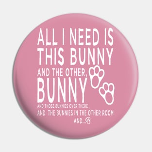 all i need is bunnies bunny bunny mom Pin