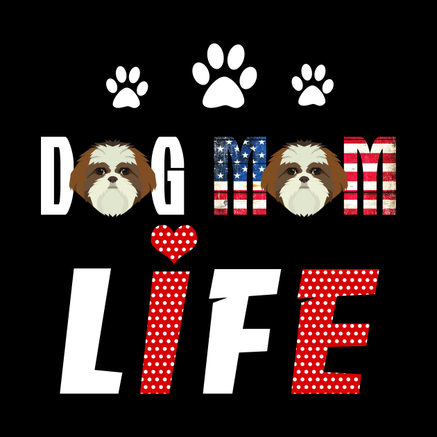 Shih Tzu Mom Life Patriotic America 4Th Of July by schaefersialice