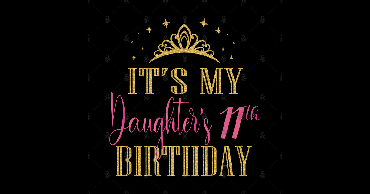 it-s-my-daughter-s-11th-birthday-girls-party-family-matching-product