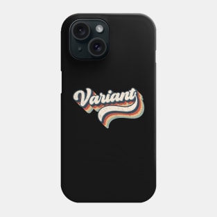 VARIANT Phone Case