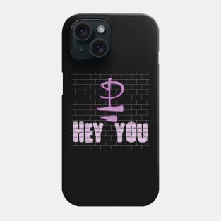 HEY YOU (PINK FLOYD) Phone Case