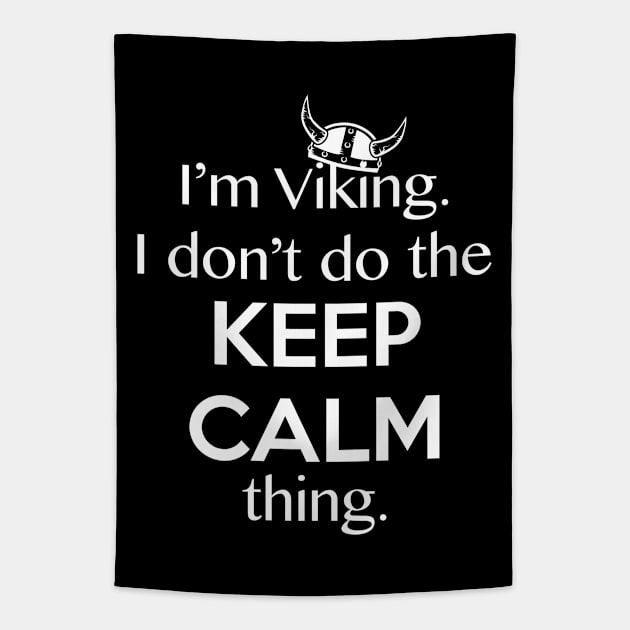 The Viking Keep Calm Thing Funny Quote Tapestry by LittleBean