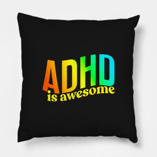 ADHD is awesome Pillow