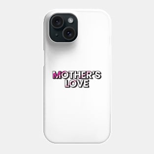 Mother’s love mother’s day typography design Phone Case