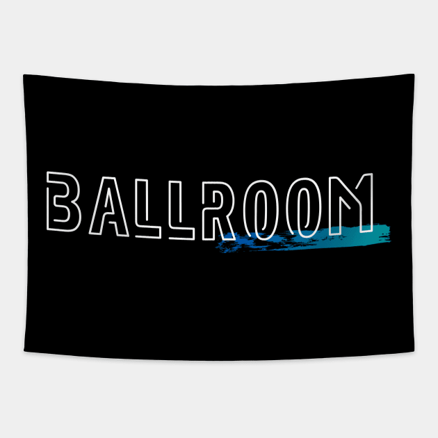 dancer design with ballroom text on it for ballroom dancers Tapestry by Dancespread