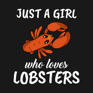 Just A Girl Who Loves Lobsters T-Shirt