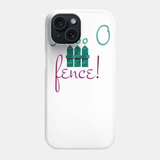 No offense - and no fence at all DIY Wordgame for smart people Phone Case