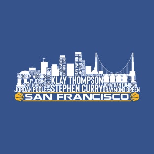 Golden State Basketball Team 23 Player Roster, San Francisco City Skyline T-Shirt