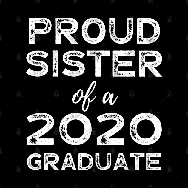 Womens Proud Sister Of A 2020 Graduate Class Graduation by busines_night