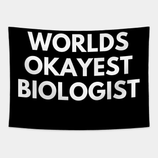 World okayest biologist Tapestry