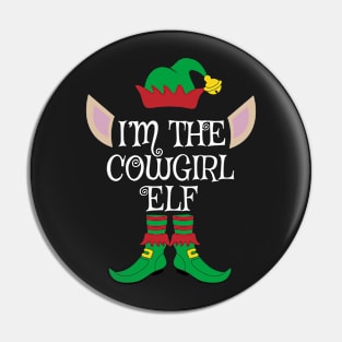 I'm The Cowgirl Christmas Elf Pin