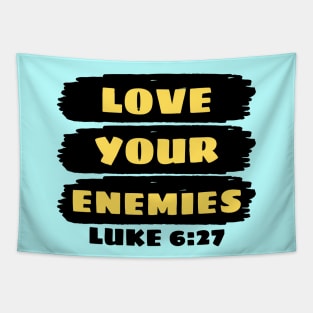 Love Your Enemies | Christian Saying Tapestry