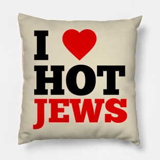 I Love Hot Jews Pillow