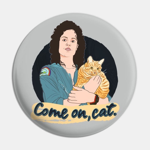 Come On, Cat Pin by Plan8