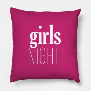 Girls Night Pillow