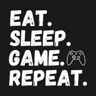 Eat Sleep Game Repeat Gamer T-Shirt