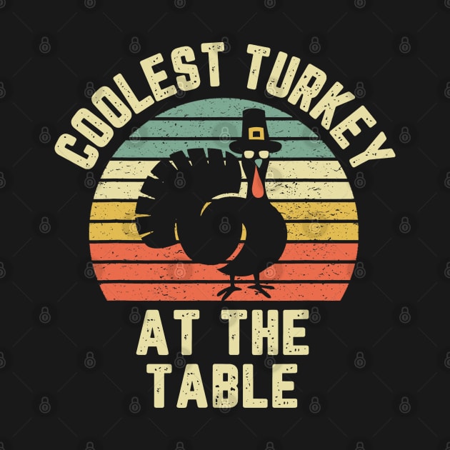 Funny Thanksgiving Retro Coolest Turkey At The Table Funny Quote Saying by taluswink