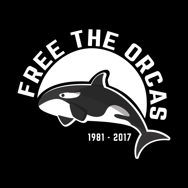 FREE THE ORCAS Shirt Freedom For Orcas Free Willy - Free Tilikum - Free Lolita - Free The Killer Whales t shirt by shopflydesign