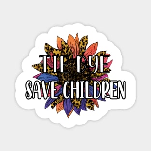 Tie Dye Save Children - Awareness Sunflower Tie Dye Cheetah - Beautiful Tie Dye Sunflower Save Children Gift Magnet