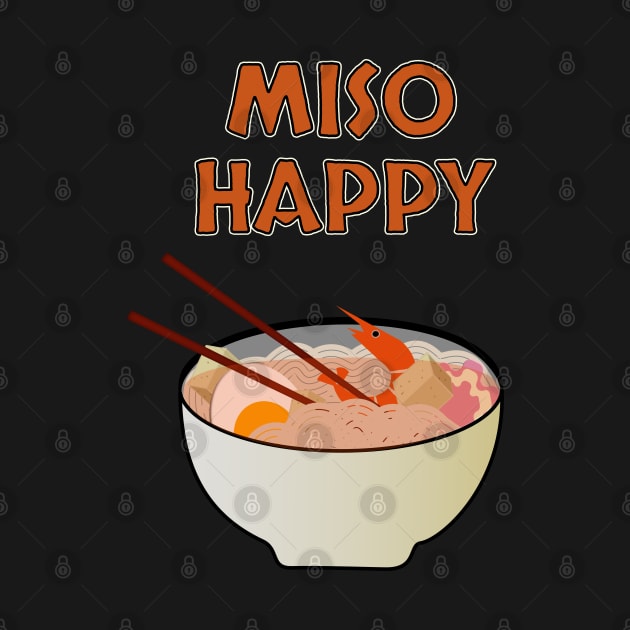 Funny Japanese Food Miso Happy and Ramen by Mewzeek_T