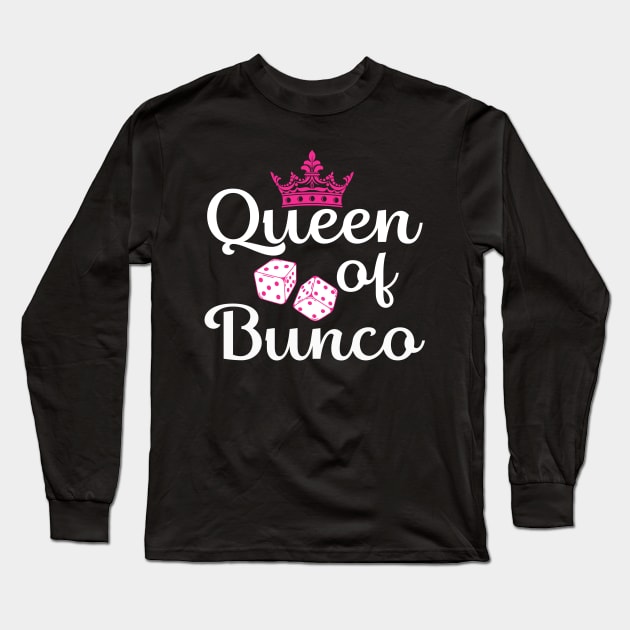 Queen of Bunco Party Girl Pink Dice Bunco Night - Bunco - Long Sleeve T- Shirt