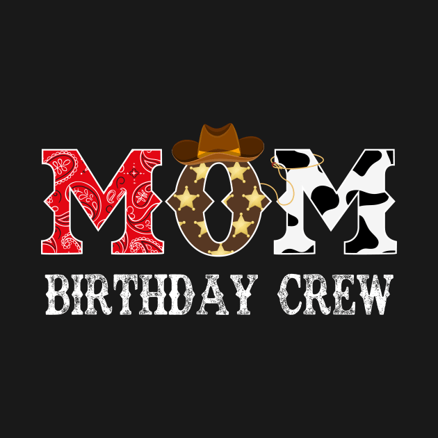 Cowboy Mom Birthday Crew Western Rodeo Theme Birthday Party by HollyDuck