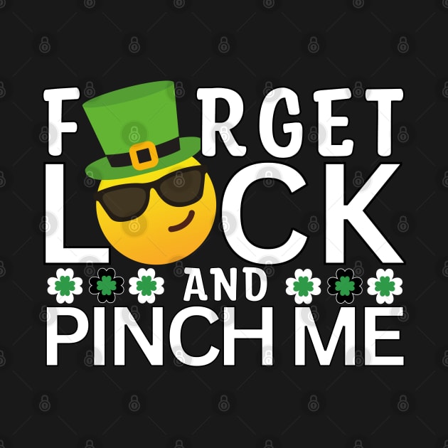 Fun Saint Patty Forget luck and pinch me leprechaun by ProLakeDesigns