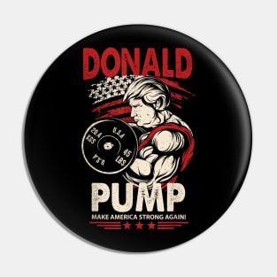 Donald Pump Make America Strong Again Pin