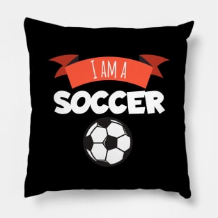 I am a soccer Pillow