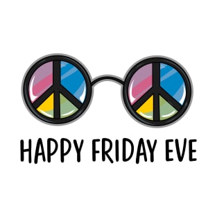 Happy Friday Eve Meme - Thursday Is Friday Eve T-Shirt