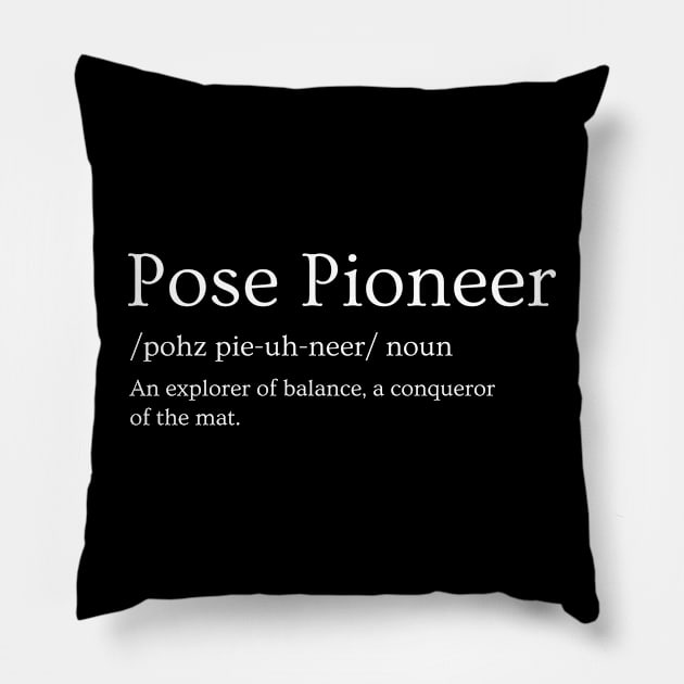 Pose Pioneer: The Yoga Enthusiast's Bold Statement Pillow by DefineWear