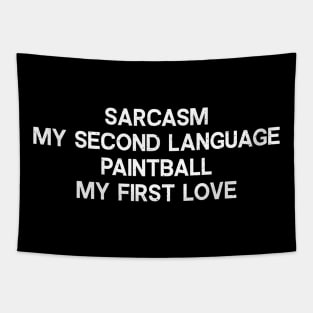 Sarcasm My Second Language, Paintball: My First Love Tapestry