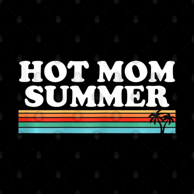 s Hot Mom Summer Retro Palm Tree by fatmehedo8