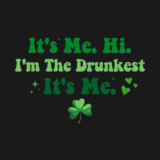 Humor Groovy Retro It's Me. Hi. I'm The Drunkest. It's Me. T-Shirt