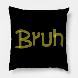 Bruh Pillow